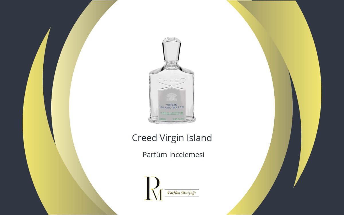 Creed Virgin Island Parfüm İncelemesi