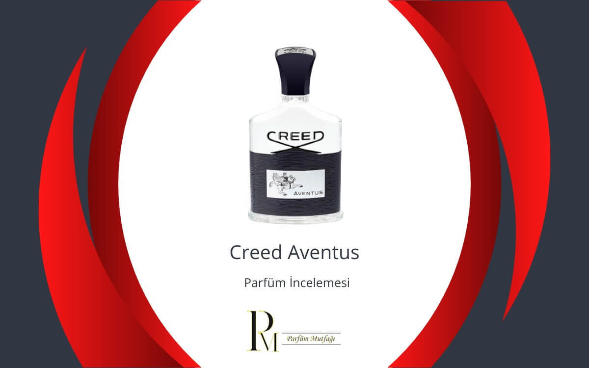 Creed Aventus: Efsanevi Bir Koku İncelemesi